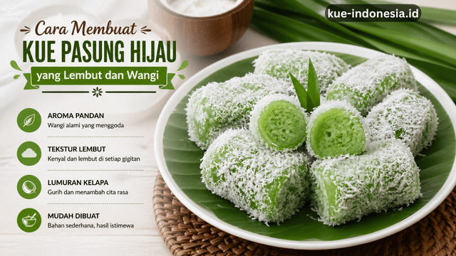 Cara Membuat Kue Pasung Hijau yang Lembut dan Wangi