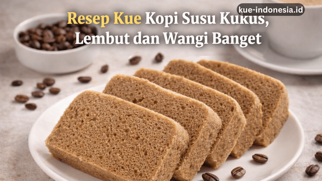 Resep Kue Kopi Susu Kukus, Lembut dan Wangi Banget