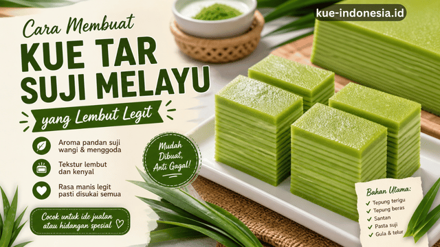 Cara Membuat Kue Tar Suji Melayu yang Lembut Legit