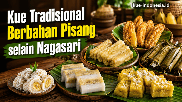 Kue Tradisional Berbahan Pisang selain Nagasari